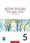 Jutro pójdę w świat Język polski 5 Zeszyt ćwiczeń w sklepie internetowym Libristo.pl