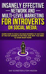 Insanely Effective Network And Multi-Level Marketing For Introverts On Social Media: : Learn How to Build an MLM Business to Success by the Top Leader w sklepie internetowym Libristo.pl