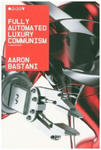 Fully Automated Luxury Communism w sklepie internetowym Libristo.pl