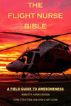 The Flight Nurse Bible: A Field Guide To Awesomeness w sklepie internetowym Libristo.pl