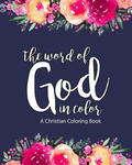 A Christian Coloring Book: The Word of God in Color: Scripture Coloring Book for Adults & Teens (Bible Verse Coloring) to Help You Relax, Practic w sklepie internetowym Libristo.pl