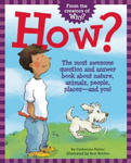 How?: The Most Awesome Question and Answer Book about Nature, Animals, People, Places -- And You! w sklepie internetowym Libristo.pl