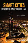 Smart Cities Inteligentne miasta w Europie i Azji w sklepie internetowym Libristo.pl