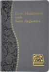 Daily Meditations with St. Augustine: Minute Meditations for Every Day Taken from the Writings of Saint Augustine w sklepie internetowym Libristo.pl