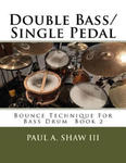 Double Bass/Single Pedal: Bounce Technique for Bass Drum Book 2 w sklepie internetowym Libristo.pl