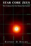 Star Core Zeus: The Evidence For Our Binary Star System w sklepie internetowym Libristo.pl