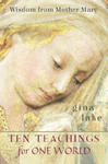 Ten Teachings for One World: Wisdom from Mother Mary w sklepie internetowym Libristo.pl