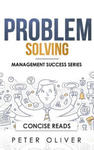 Problem Solving: Solve Any Problem Like a Trained Consultant w sklepie internetowym Libristo.pl