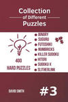 Collection of Different Puzzles - 400 Hard Puzzles; Binary, Suguru, Futoshiki, Numbricks, Killer Sudoku, Hitori, Sudoku X, Slitherlink Vol.3 w sklepie internetowym Libristo.pl