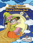 Kawaii Witches Autumn & Halloween Adult Coloring Book: An Autumn Coloring Book for Adults & Kids: Japanese Anime Witches, Cats, Owls, Fall Scenes & Ha w sklepie internetowym Libristo.pl