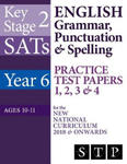 KS2 SATs English Grammar, Punctuation & Spelling Practice Test Papers 1, 2, 3 & 4 for the New National Curriculum 2018 & Onwards (Year 6: Ages 10-11) w sklepie internetowym Libristo.pl