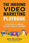 The Inbound Video Marketing Playbook: Using Video to Attract, Convert, Close and Delight w sklepie internetowym Libristo.pl