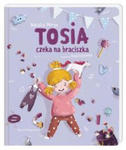 Tosia czeka na braciszka w sklepie internetowym Libristo.pl