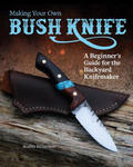 Making Your Own Bush Knife w sklepie internetowym Libristo.pl