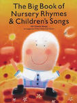 The Big Book of Nursery Rhymes & Children's Songs: 169 Classic Songs Arranged for Piano, Voice and Guitar w sklepie internetowym Libristo.pl