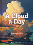 A Cloud a Day: (Cloud Appreciation Society Book, Uplifting Positive Gift, Cloud Art Book, Daydreamers Book) w sklepie internetowym Libristo.pl