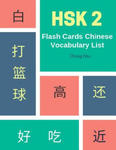 Hsk 2 Flash Cards Chinese Vocabulary List: Practice Complete 150 Hsk Vocabulary List Level 2 Mandarin Chinese Character Writing with Flash Cards Plus w sklepie internetowym Libristo.pl