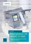 Automatisieren mit SIMATIC S7-1500 3e - Projektieren, Programmieren und Testen mit STEP 7 Professional w sklepie internetowym Libristo.pl