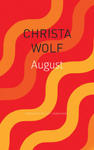 Christa Wolf,Katy Derbyshire - August w sklepie internetowym Libristo.pl