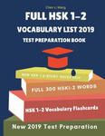Full Hsk 1-2 Vocabulary List Test Preparation Book: Learning Full Mandarin Chinese Hsk1-2 300 Words for Practice Hsk Test Exam Level 1, 2. New Vocabul w sklepie internetowym Libristo.pl