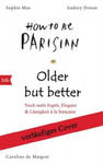 Older, but Better, but Older: Von den Autorinnen von How to Be Parisian Wherever You Are w sklepie internetowym Libristo.pl