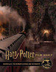 Harry Potter: Film Vault: Volume 2: Diagon Alley, the Hogwarts Express, and the Ministry w sklepie internetowym Libristo.pl