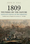 1809 Thunder on the Danube: Napoleon's Defeat of the Hapsburgs, Volume I w sklepie internetowym Libristo.pl