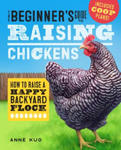 The Beginner's Guide to Raising Chickens: How to Raise a Happy Backyard Flock w sklepie internetowym Libristo.pl