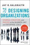 Designing Organizations - Strategy, Structure, and Process at the Business Unit and Enterprise Levels, Third Edition w sklepie internetowym Libristo.pl