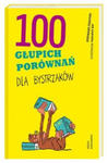 100 głupich porównań dla bystrzaków w sklepie internetowym Libristo.pl