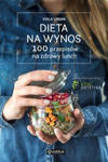 Dieta na wynos / 100 pomysłów na zdrowy lunch w sklepie internetowym Libristo.pl