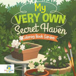 My Very Own Secret Haven Coloring Book Garden w sklepie internetowym Libristo.pl