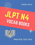 JLPT N4 Vocab Books Practice Test 2019: Practice reading full vocabulary flash cards for New Japanese Language Proficiency Test N4, N5 with Kanji, Kan w sklepie internetowym Libristo.pl