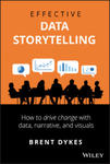 Effective Data Storytelling - How to Drive Change with Data, Narrative and Visuals w sklepie internetowym Libristo.pl