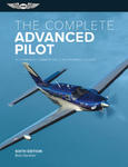 The Complete Advanced Pilot: A Combined Commercial and Instrument Course w sklepie internetowym Libristo.pl