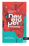Developer Marketing: The Essential Guide w sklepie internetowym Libristo.pl