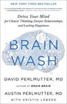 Brain Wash: Detox Your Mind for Clearer Thinking, Deeper Relationships, and Lasting Happiness w sklepie internetowym Libristo.pl