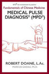 Medical Pulse Diagnosis(R) (MPD(R)): Fundamentals of Chinese Medicine Medical Pulse Diagnosis(R) (MPD(R)) w sklepie internetowym Libristo.pl