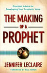 Making of a Prophet - Practical Advice for Developing Your Prophetic Voice w sklepie internetowym Libristo.pl