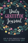 Gratitude Journal To Write In: Practice gratitude and Daily Reflection - 1 Year/ 52 Weeks of Mindful Thankfulness with Gratitude and Motivational quot w sklepie internetowym Libristo.pl