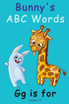 Bunny's ABC Words Gg Is for: ABC Alphabet E-Book for Kids, Early Learning Book, Age 1-5 w sklepie internetowym Libristo.pl