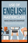 Use of English Masterclass: Basic English Grammar for Advanced Learners (Phrasal Verbs & Collocations): Basic English Grammar for Use of English S w sklepie internetowym Libristo.pl