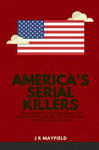 America's Serial Killers: The Stories of the Co-Ed Killer, the Green River Killer, Btk, the Son of Sam, and the Night Stalker w sklepie internetowym Libristo.pl