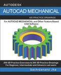 AutoCAD Mechanical: 400 Practice Drawings For AUTOCAD MECHANICAL and Other Feature-Based 3D Modeling Software w sklepie internetowym Libristo.pl