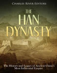 The Han Dynasty: The History and Legacy of Ancient China's Most Influential Empire w sklepie internetowym Libristo.pl