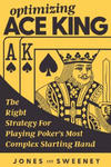 Optimizing Ace King: The Right Strategy For Playing Poker's Most Complex Starting Hand w sklepie internetowym Libristo.pl