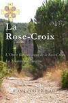 La Rose-Croix: L'Ordre Kabbalistique de la Rose-Croix, La Tradition Des Origines w sklepie internetowym Libristo.pl