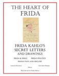 The Heart of Frida: Frida kahlo's Secret Letters and Drawings w sklepie internetowym Libristo.pl