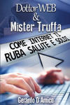 Dottor Web & Mister Truffa: Come Internet Ti Ruba Salute E Soldi w sklepie internetowym Libristo.pl