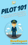 Pilot 101: How to Become a Pilot and Achieve Success in Your Aviation Career From A to Z w sklepie internetowym Libristo.pl